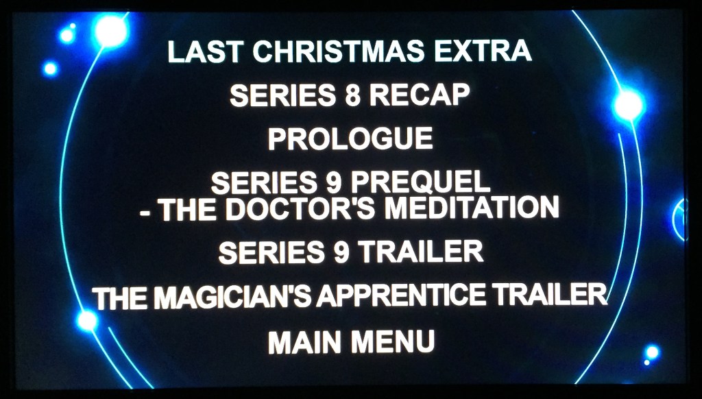 Doctor Who DVD Audio Menu Screen - Special Features, including Last Christmas Extra, Series 8 Recap, Prologue, Series 9 Prequel - The Doctor's Meditation, Series 9 Trailer and The Magician's Apprentice Trailer