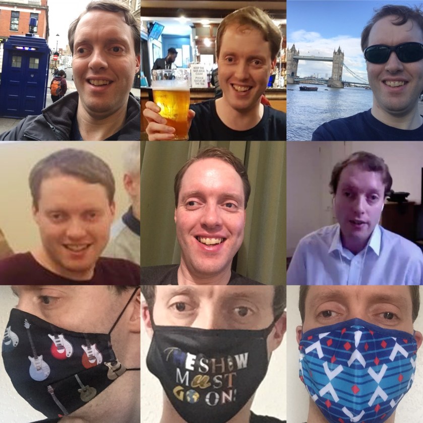 A collage of 9 photos of Glen. The top row shows him standing by a blue police box, holding up a pint of cider in a pub, and standing near Tower Bridge. The second row consists of 3 face shots, 2 of which show him smiling while the third shows him talking during a Zoom call. And the bottom row shows him wearing 3 different masks, one of which has guitars on, one with text saying The Shows Must Go On, and one with a pattern of blue and white.