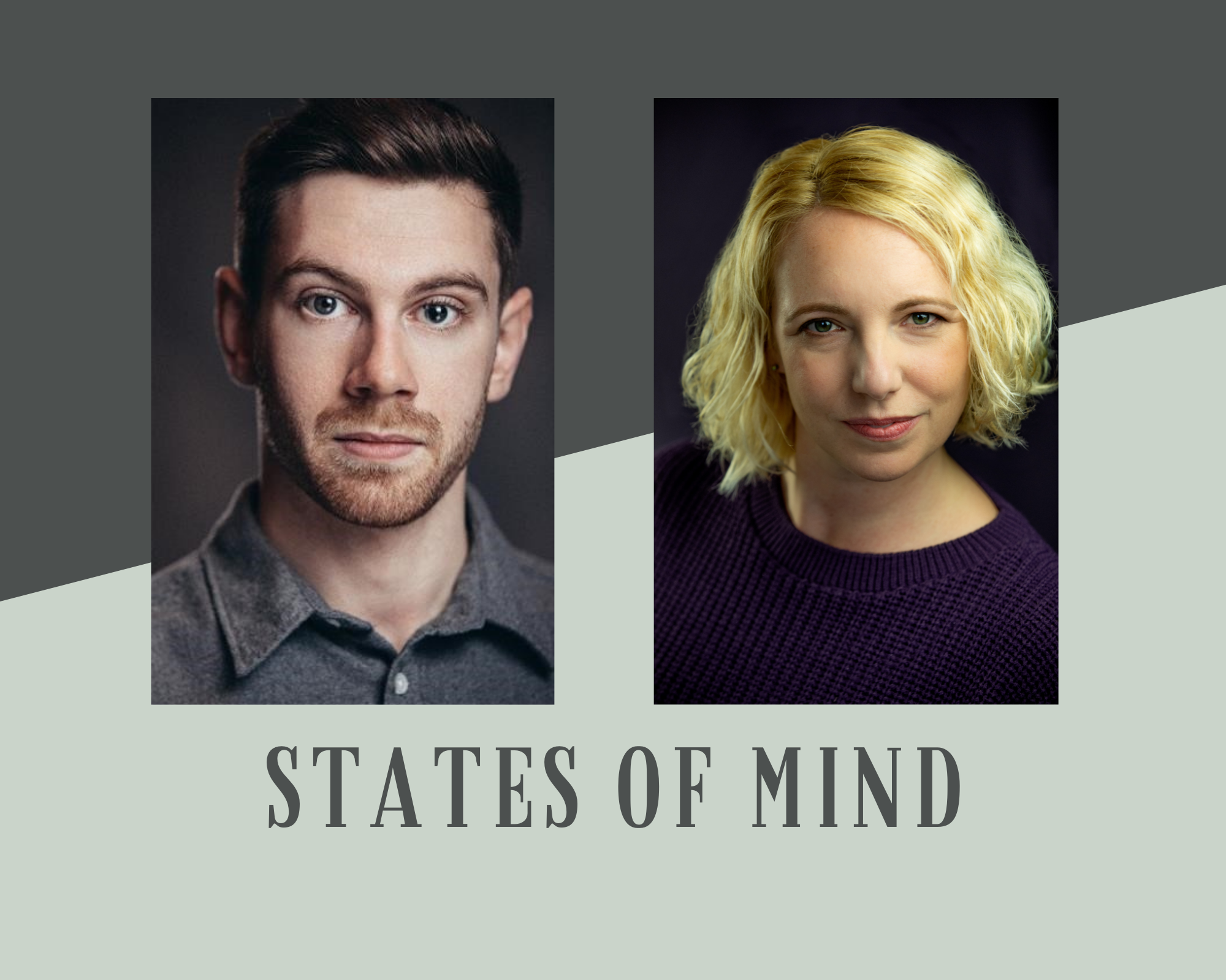 Headshots of Robin Paley Yorke and Gillian Dean above the title of their production, States Of Mind. Robin has short black hair and a light beard and moustache, while Gillian has shoulder-length wavy blonde hair.
