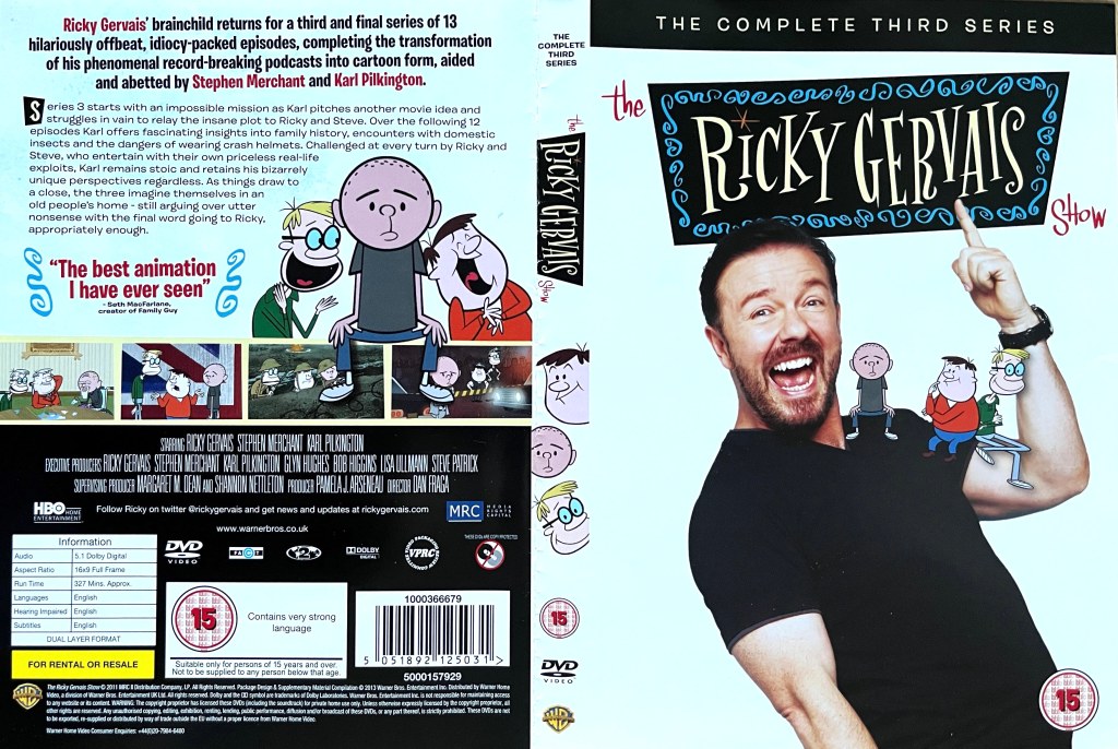DVD cover for Series 3 of The Ricky Gervais Show, showing Ricky laughing and pointing up at the show's title, while the animated versions of himself, Stephen Merchant and Karl Pilkington sit along his upper arm.