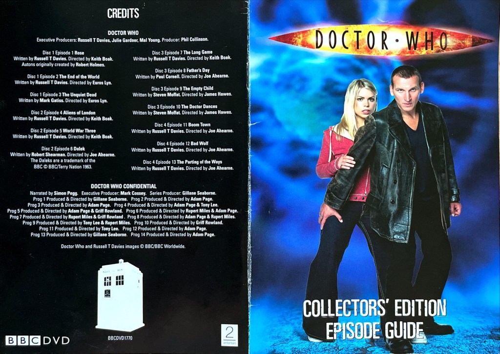 Cover spread for the booklet accompanying Doctor Who Series 1 on DVD, showing Christopher Eccleston's Doctor and Rose on the front cover, and the list of episodes with writer and director credits on the back.