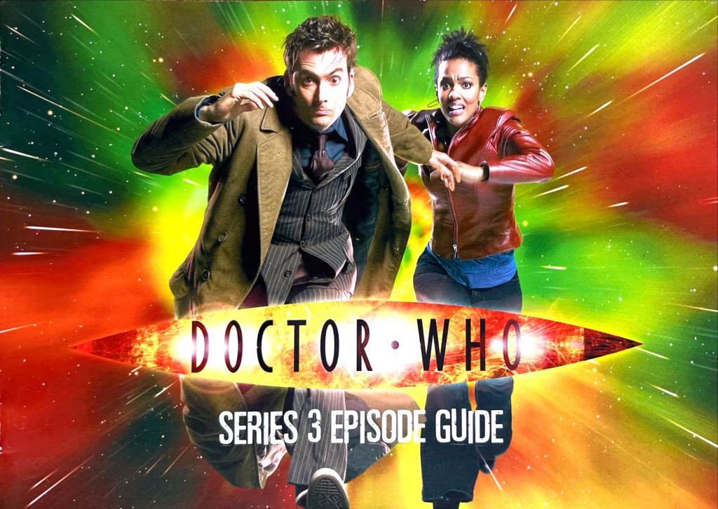 Cover of the booklet included with the DVD of Doctor Who Series 3, featuring David Tennant's Doctor wearing a brown jacket over a pinstripe suit, running with a determined look on his face. Martha Jones, in a red leather jacket and black trousers, clings on to his left arm as she runs alongside him with a look of terror on her face.