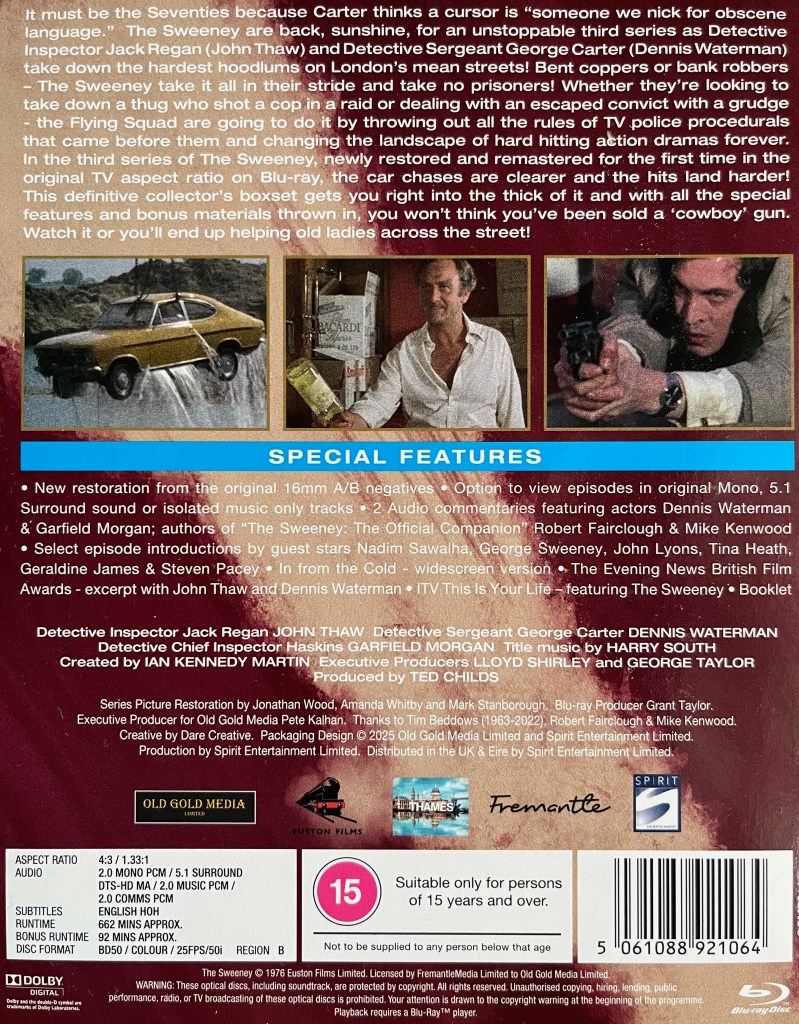Back cover for The Sweeney Series 3 on Blu-ray. At the top is a description of the series, followed by 3 photos from the show, showing a car being lifted out of some water by a crane, Regan looking angry as he holds a glass bottle, and a man pointing a gun. Below that is a long list of special features, followed by technical and copyright information.