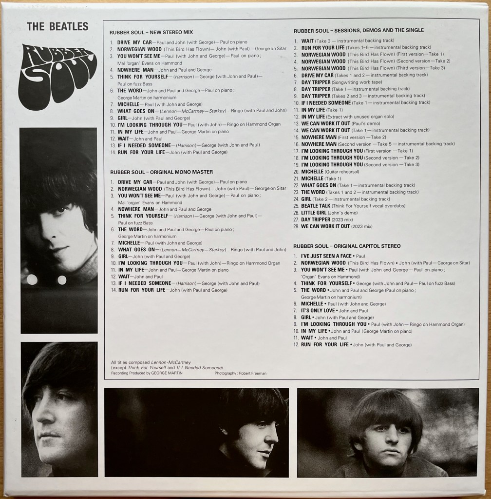 Back cover of the box set for the Beatles album Rubber Soul, which has a plain white background. In the top left corner is the album title in black bulging letters. Below that are portrait black and white photos of 2 of the band members, the second one slotting into the bottom left corner. Across from that, along the bottom edge, are landscape black and white photos of the other 2 band members. The large area of remaining space, filling the centre and top right of the cover is taken up with the track listings for the 4 discs. Disc 1 is the new stereo mix. Disc 2 is the original mono master. Disc 3 has sessions, demos and the single. Disc 4 is the original Capitol stereo album.